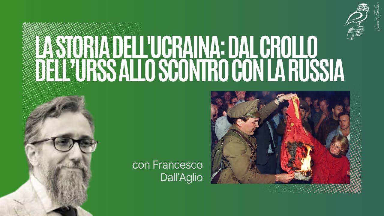 La storia dell’Ucraina: dal crollo dell’Urss allo scontro con la Russia. Con Francesco Dall’Aglio