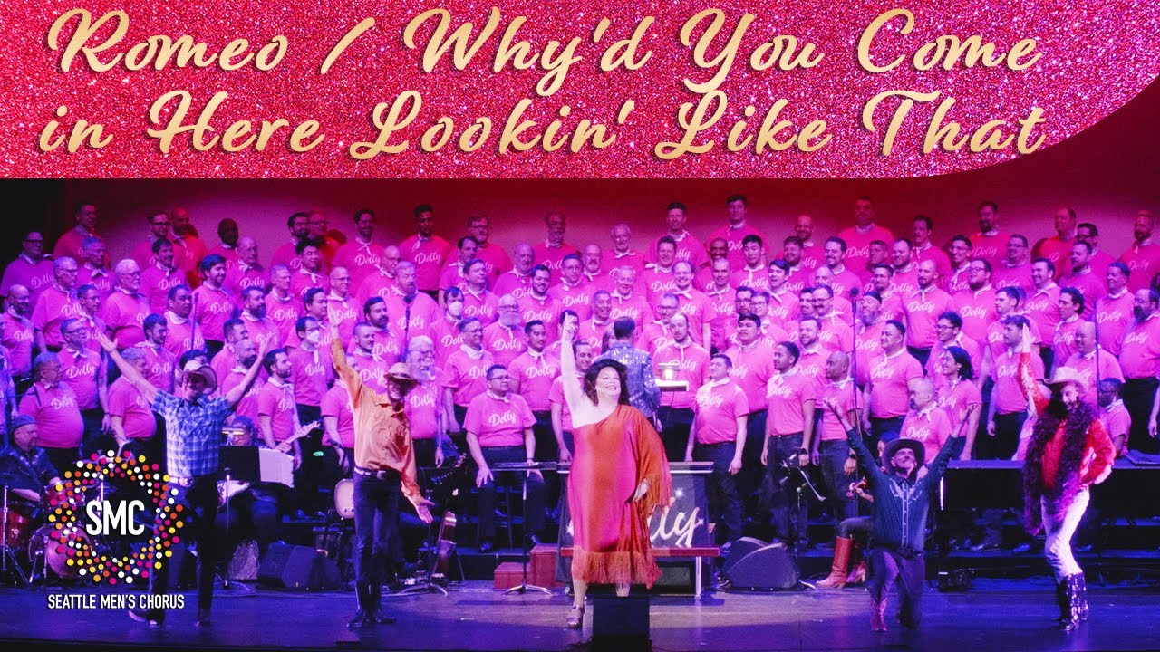 Romeo - Why'd You Come in Here Lookin' Like That | Seattle Men's Chorus