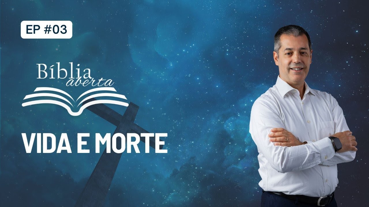 Bíblia Aberta  - Vida e Morte