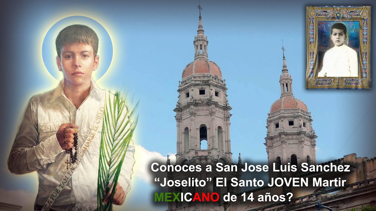 Conoces a San Jose Luis Sanchez &ldquo;Joselito&rdquo; El Santo JOVEN M&aacute;rtir MEXICANO de 14 a&ntilde;os?