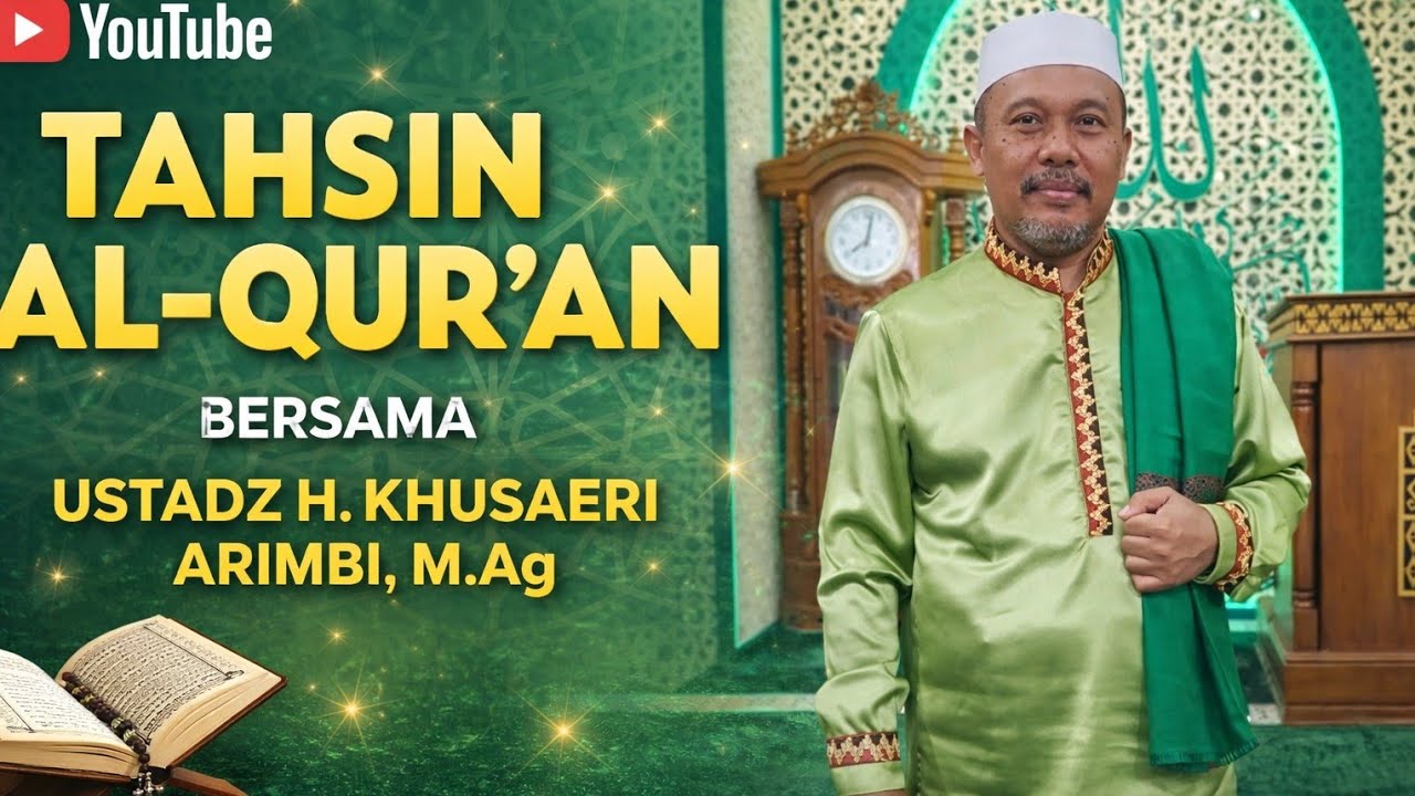 15 Februari 2026, Tahsin Alquran bersama Ustadz H. Khusairi Arimbi, M.Ag
