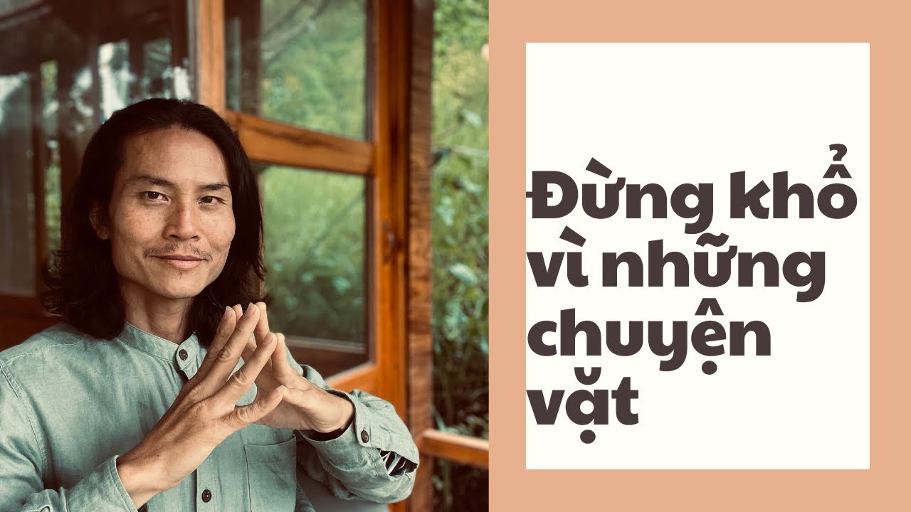 Ngoài chuyện sinh - tử ra, tất cả đều không quan trọng