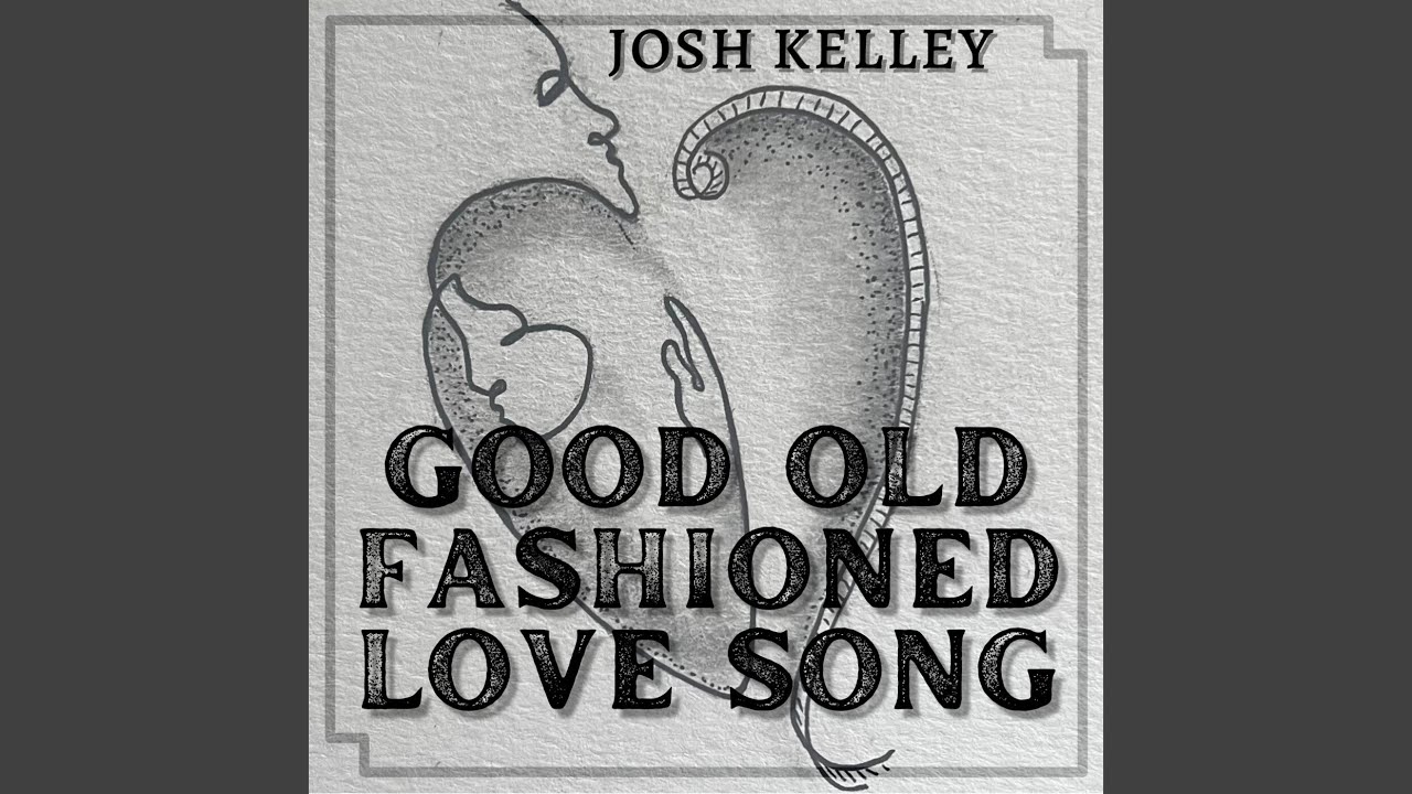 Good Old Fashioned Love Song