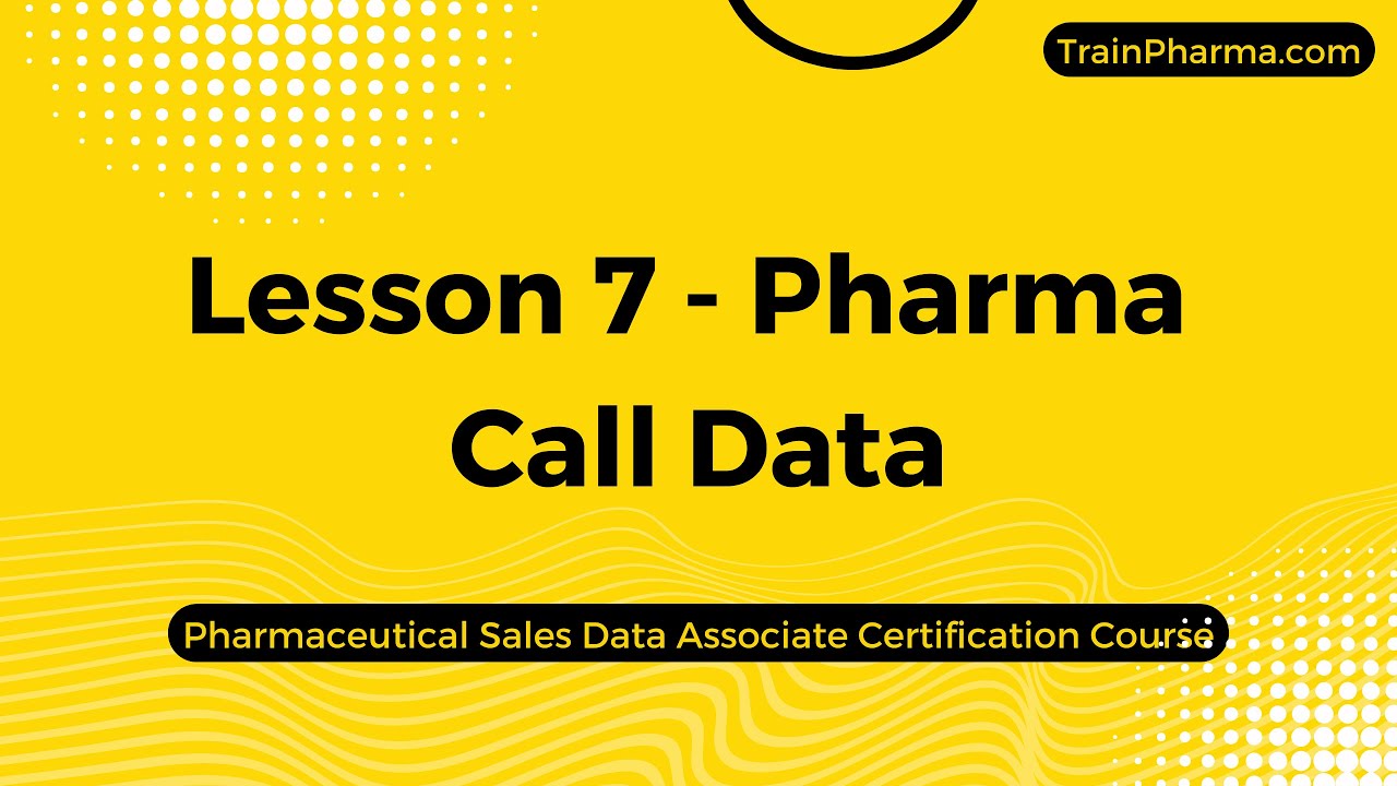 Lesson 7 - Pharma Call Data