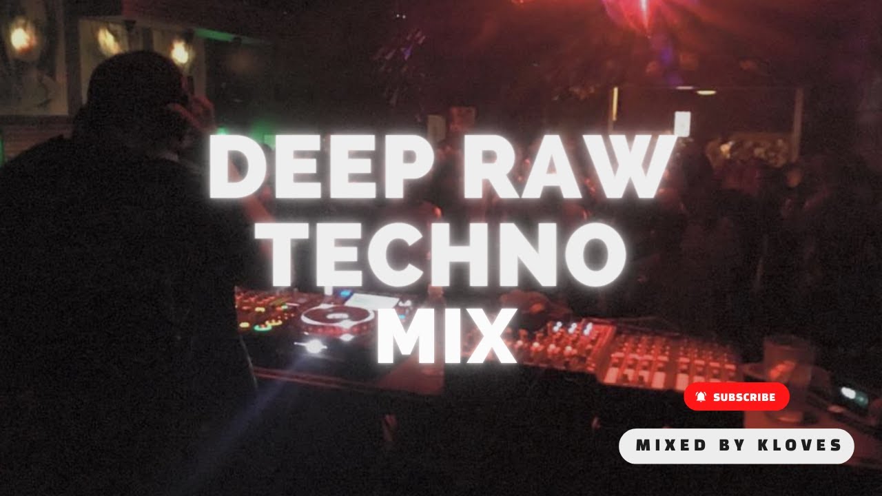 Deep Raw Techno Mix