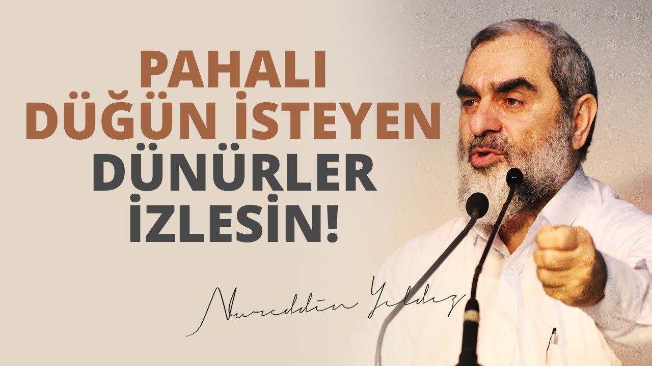 PAHALI DÜĞÜN İSTEYEN DÜNÜRLER İZLESİN! | Nureddin Yıldız