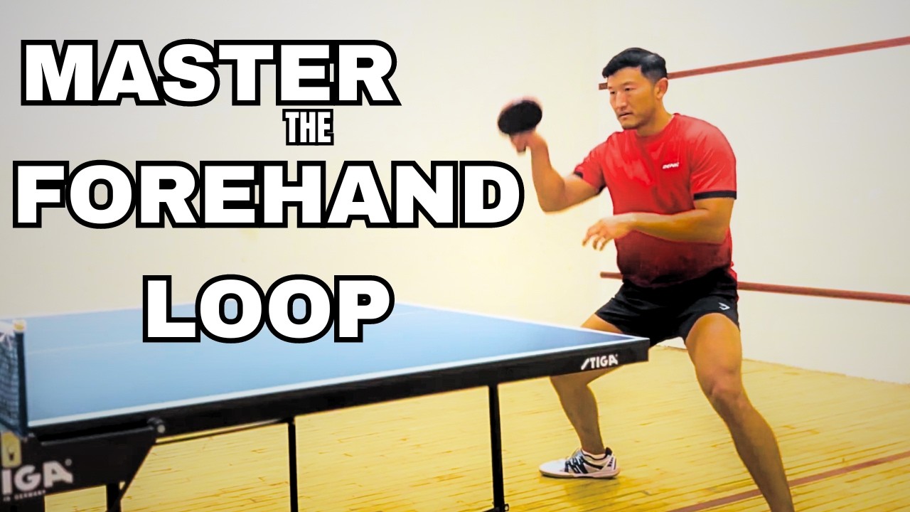 The MOST Important Shot In The Game : The Forehand Loop