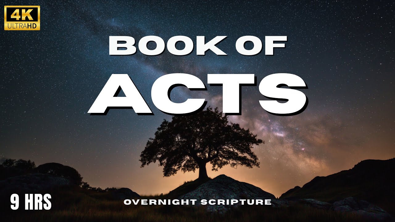 The Book of Acts (Full) | 8 Hours of Scripture for Sleep, Relaxation & Healing