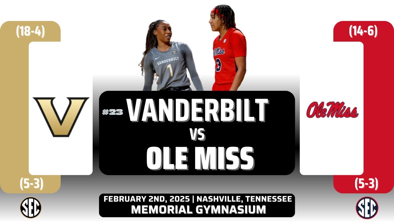 No. 23 Vanderbilt vs Ole Miss | SEC | 2.2.25