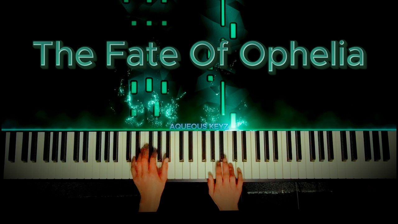 The Fate of Ophelia - TAYLOR SWIFT | Piano Cover by Aqueous Keyz