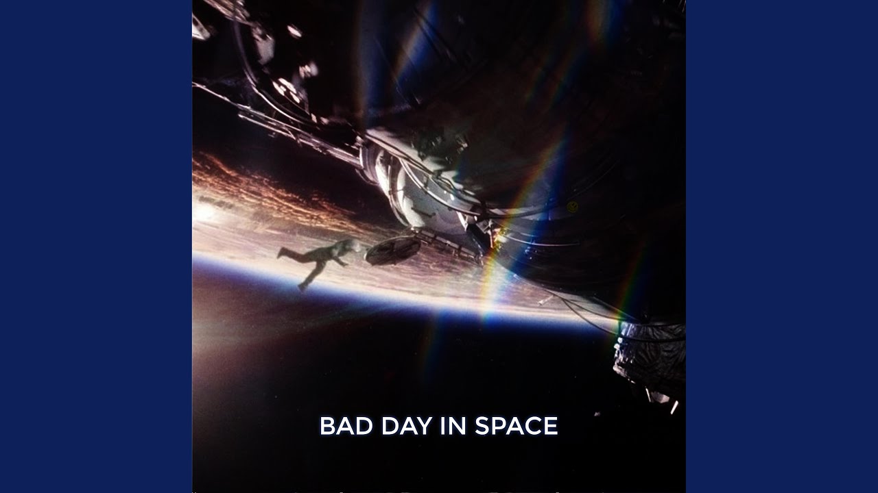 Bad Day In Space