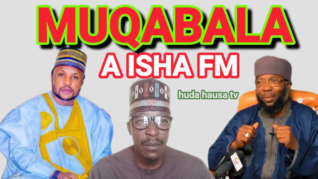 MUQABALA sheikh Sani Rabiu alkanawi DA SHEIKH ABULFATHI SANI ATTIJANI a Isha fm
