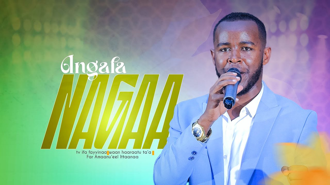 ANGAFA NAGAA || AMAANU’EEL ITTAANAA
