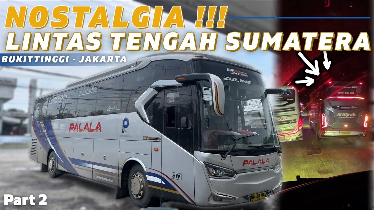 SEMUA BUS SUMBAR HARUS LEWAT LINTAS TENGAH, ADA APA⁉️Trip Bukittinggi - Jakarta bersama PO PALALA
