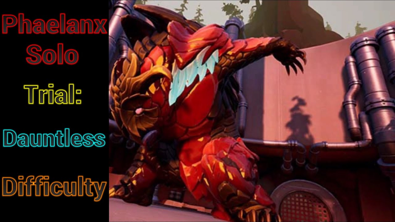 Solo Phaelanx Trial: Dauntless Difficulty 3:31 S+ With Silver Sword Build Ps4