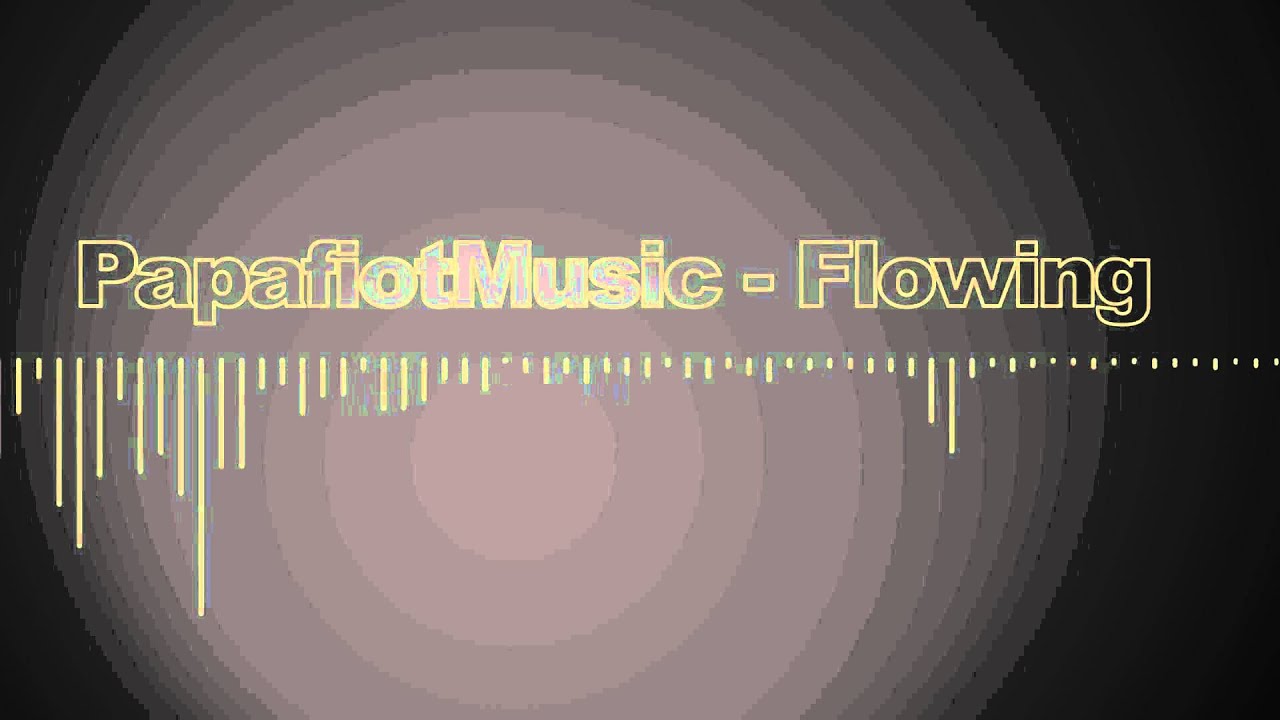 Flowing - PapafiotMusic