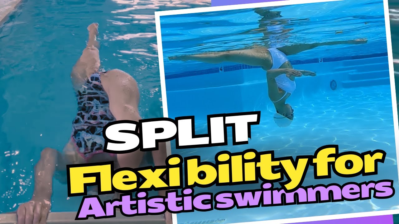 Get Your Splits! Flexibility for Artistic Swimmers