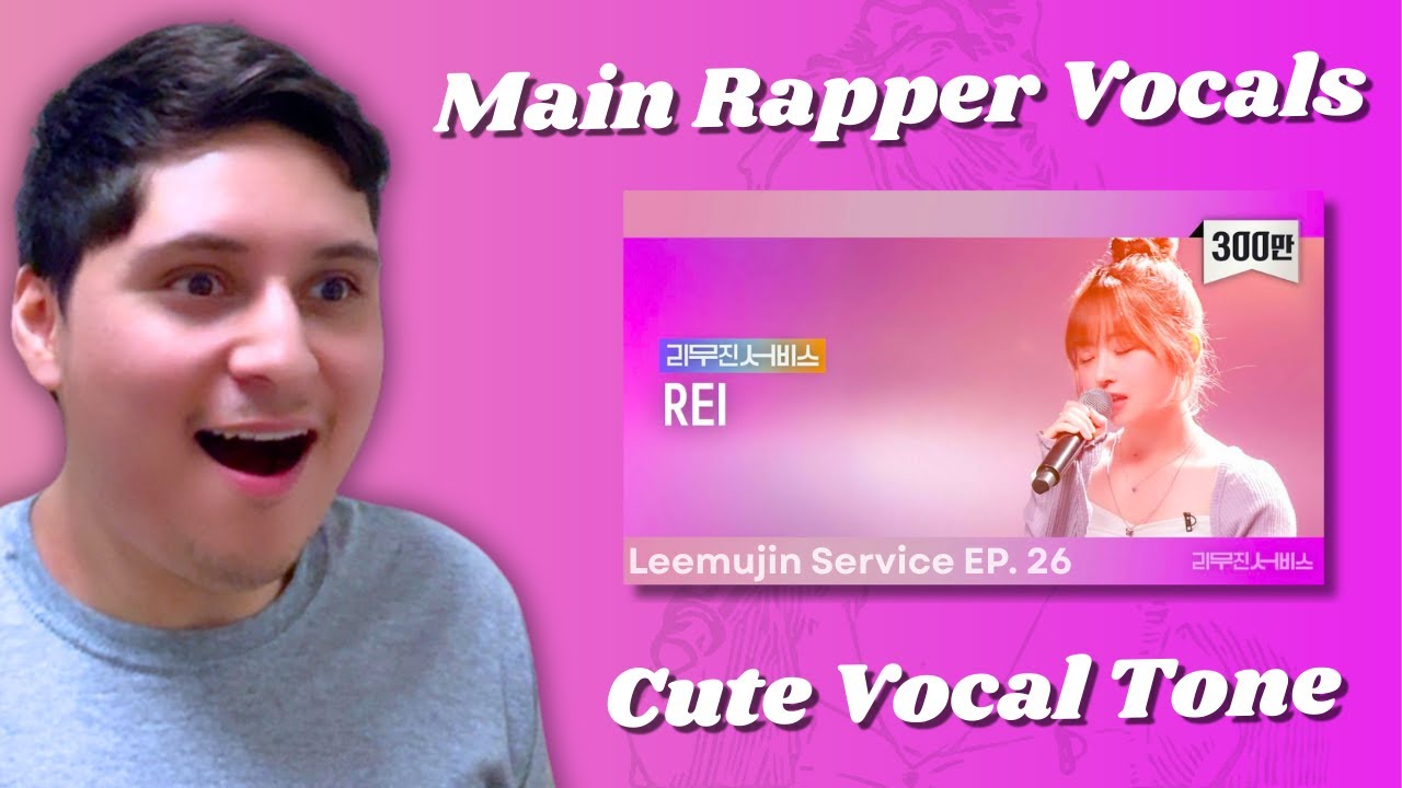 Main Rapper = Unique Vocals | IVE Rei on Leemujin Service EP. 26 REACTION