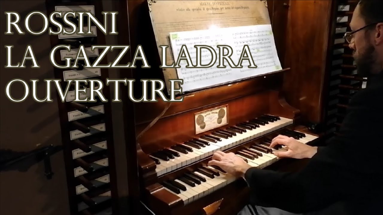 ROSSINI - LA GAZZA LADRA (Ouverture) | Organo LINGIARDI 1877