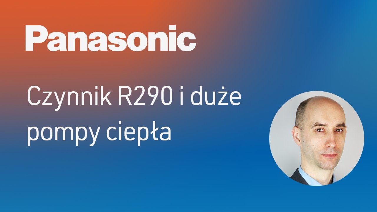 Czynnik R290 i duże pompy ciepła &ndash;  Sylwester Stafiej