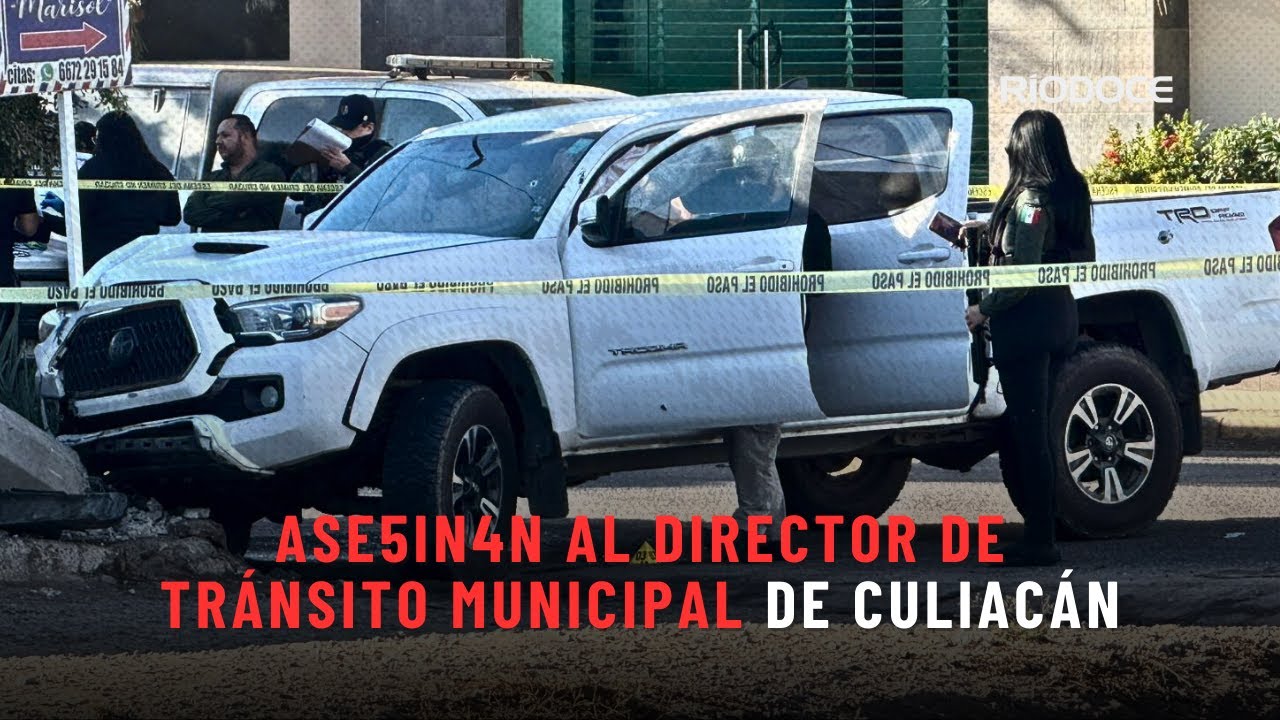 Asesin@n al Director de Tránsito Municipal de Culiacán