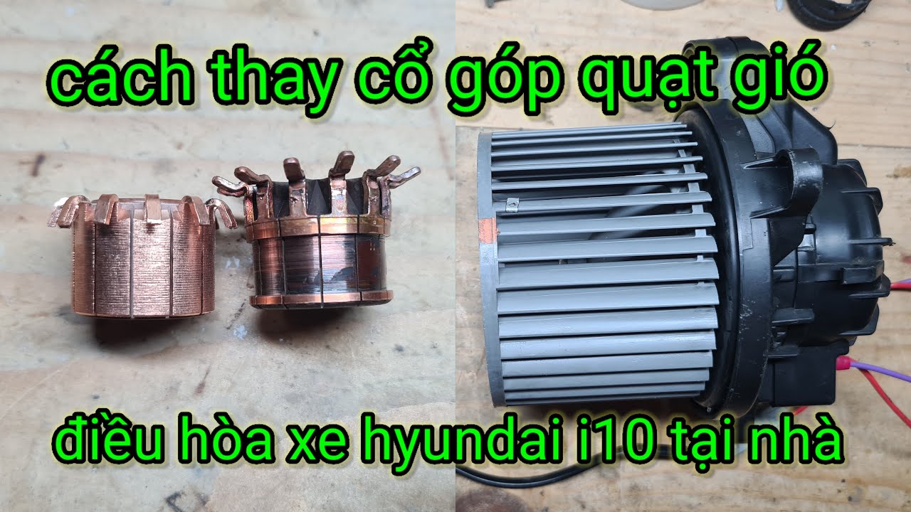 hướng dẫn thay cổ góp quạt gió điều hòa xe hyundai i10
