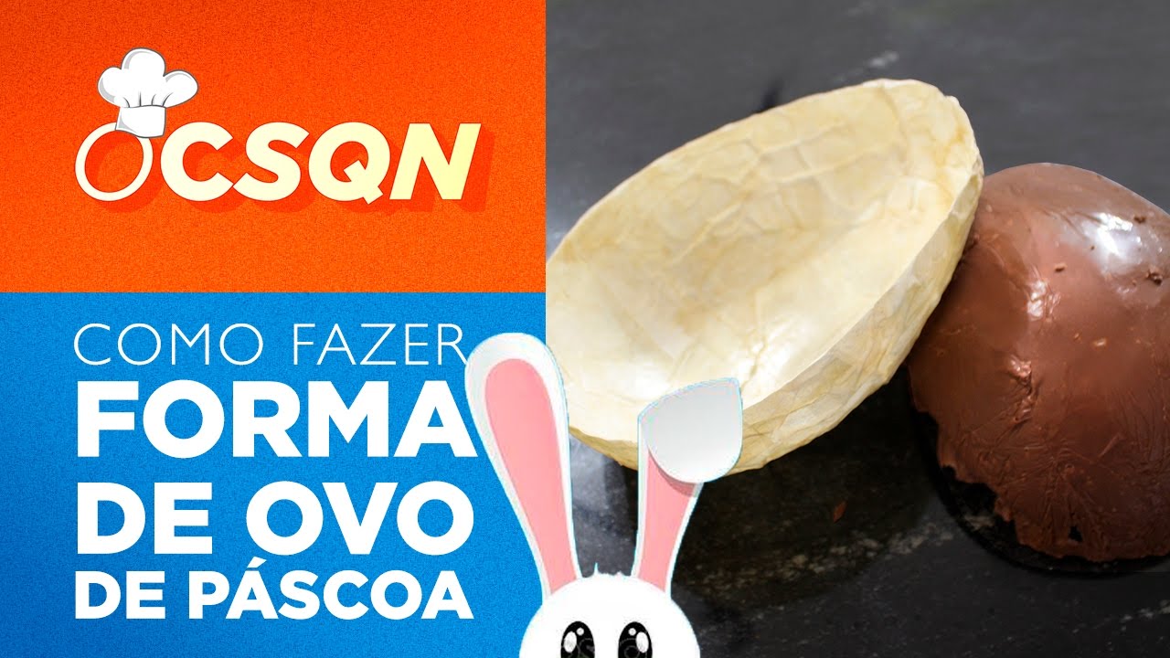 Como fazer Forma de Ovo de Páscoa Caseira - OCSQN!