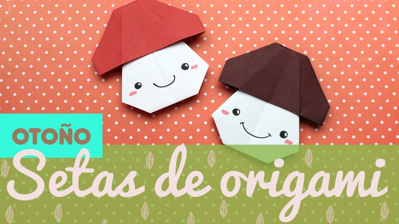 🍄🍄 Setas origami &iquest;C&oacute;mo hacer setas de papel paso a paso de oto&ntilde;o?