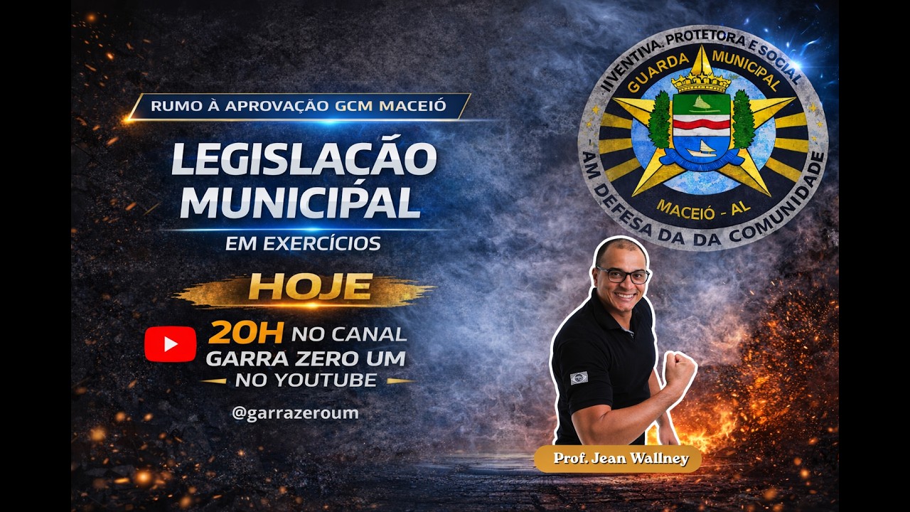LEGISLAÇÃO MUNICIPAL GCM MACEIÓ | PROF JEAN WALLNEY
