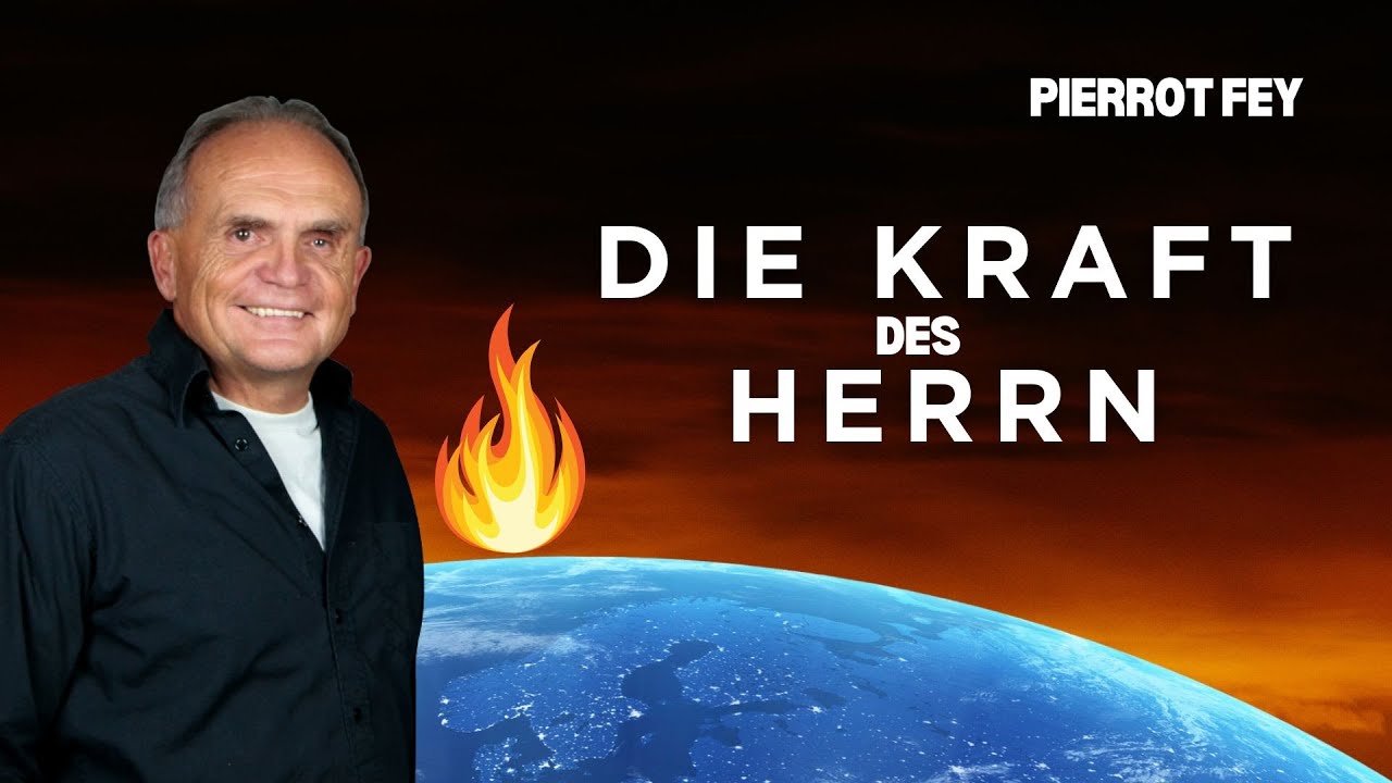 Pierrot Fey - Die Kraft des Herrn (18. Mai - 20 Uhr)