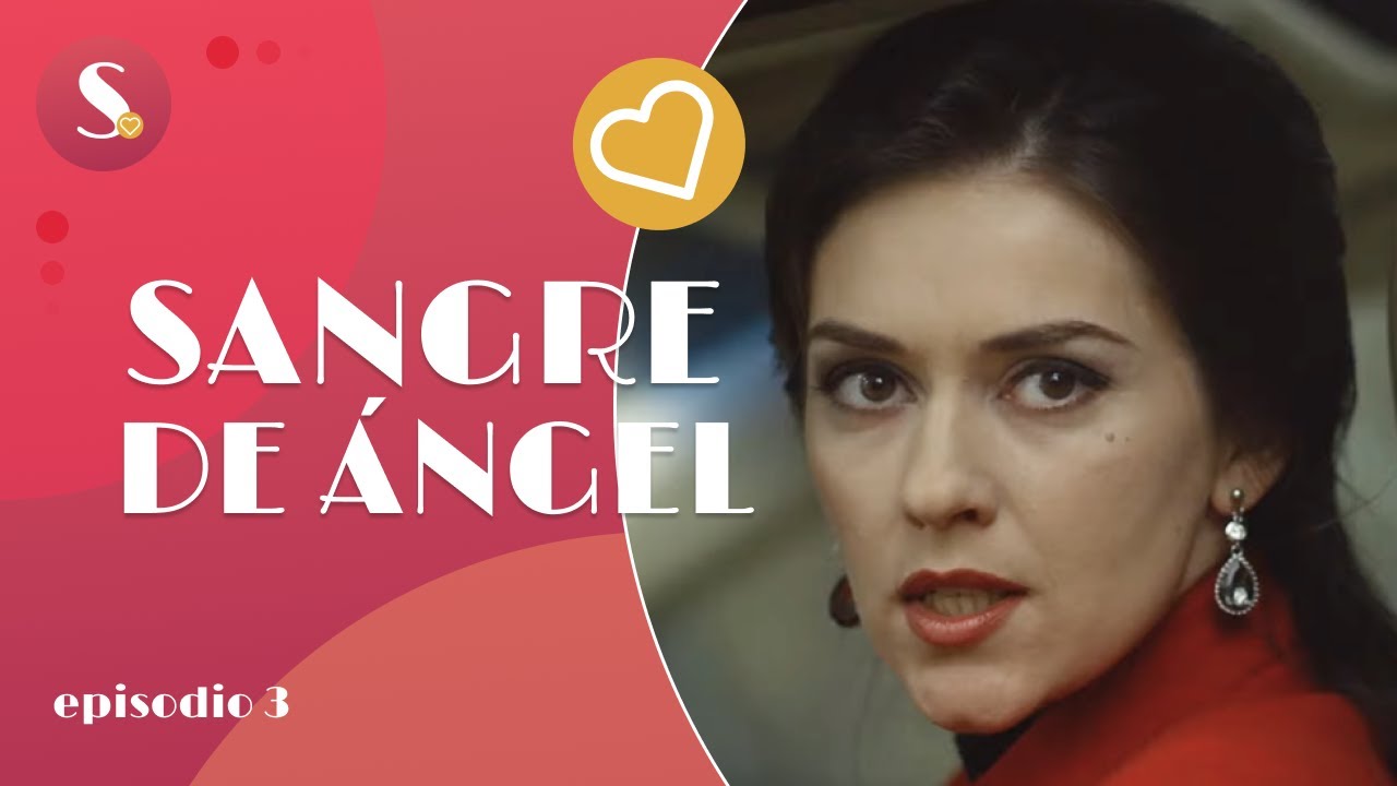 ❤️Amor prohibido y secretos en la oscuridad. SANGRE DE &Aacute;NGEL. Episodio 3