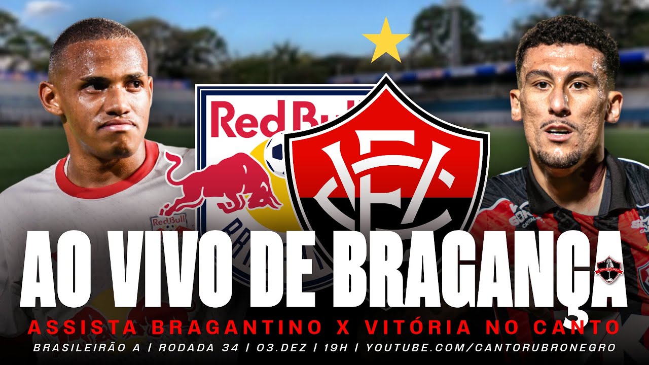 🚨RB BRAGANTINO X VIT&Oacute;RIA AO VIVO I CAMPEONATO BRASILEIRO S&Eacute;RIE A 2025 (DIRETO DE BRAGAN&Ccedil;A PAULISTA)