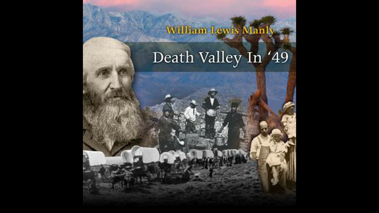 Death Valley in 1849 - William Lewis Manly