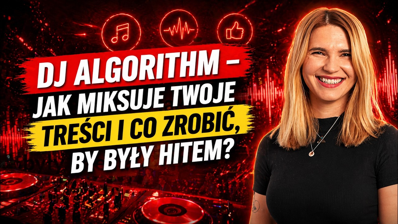 DJ algorytm &ndash; jak miksuje Twoje treści i co zrobić, by były hitem?