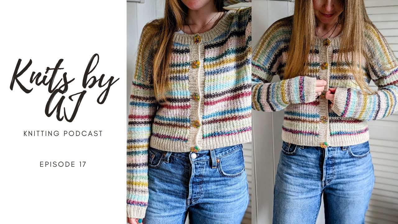 Knits by AJ Knitting Podcast Ep.17 | Finished Daft Days Cardigan & being kinder to myself.