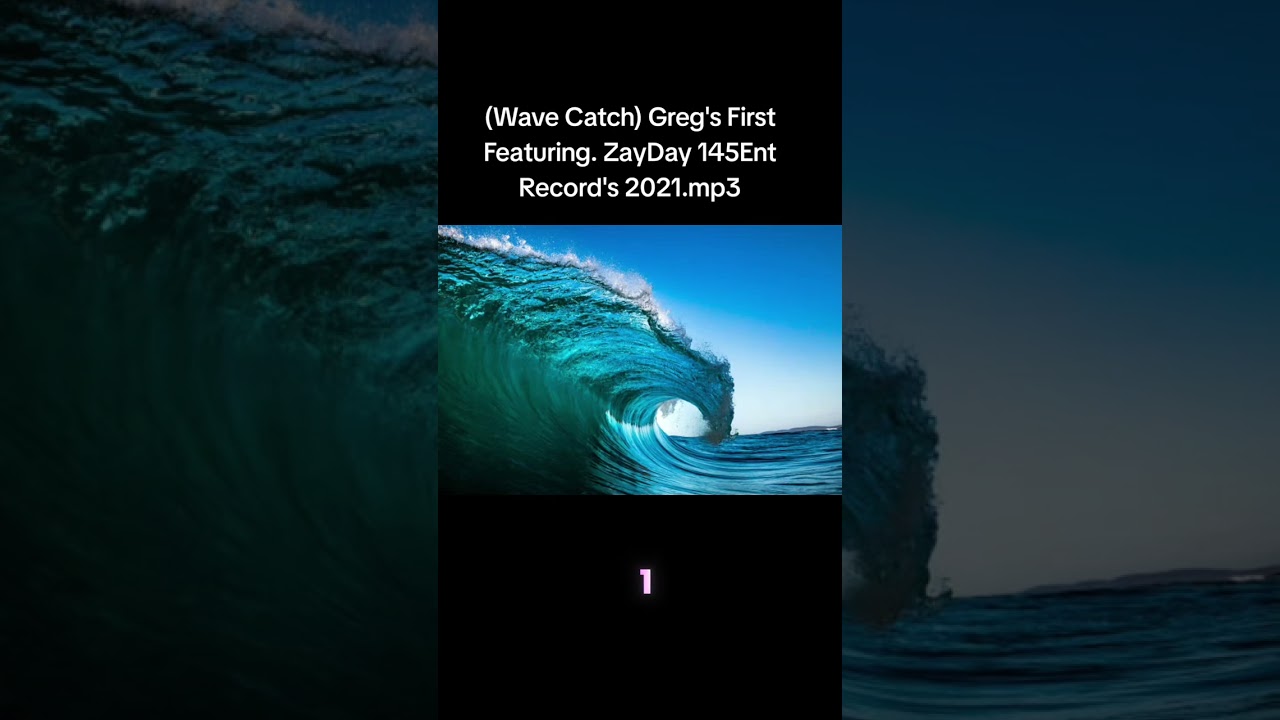 (Wave Catch) Greg's First Featuring. ZayDay 145Ent Record's 2021.mp3