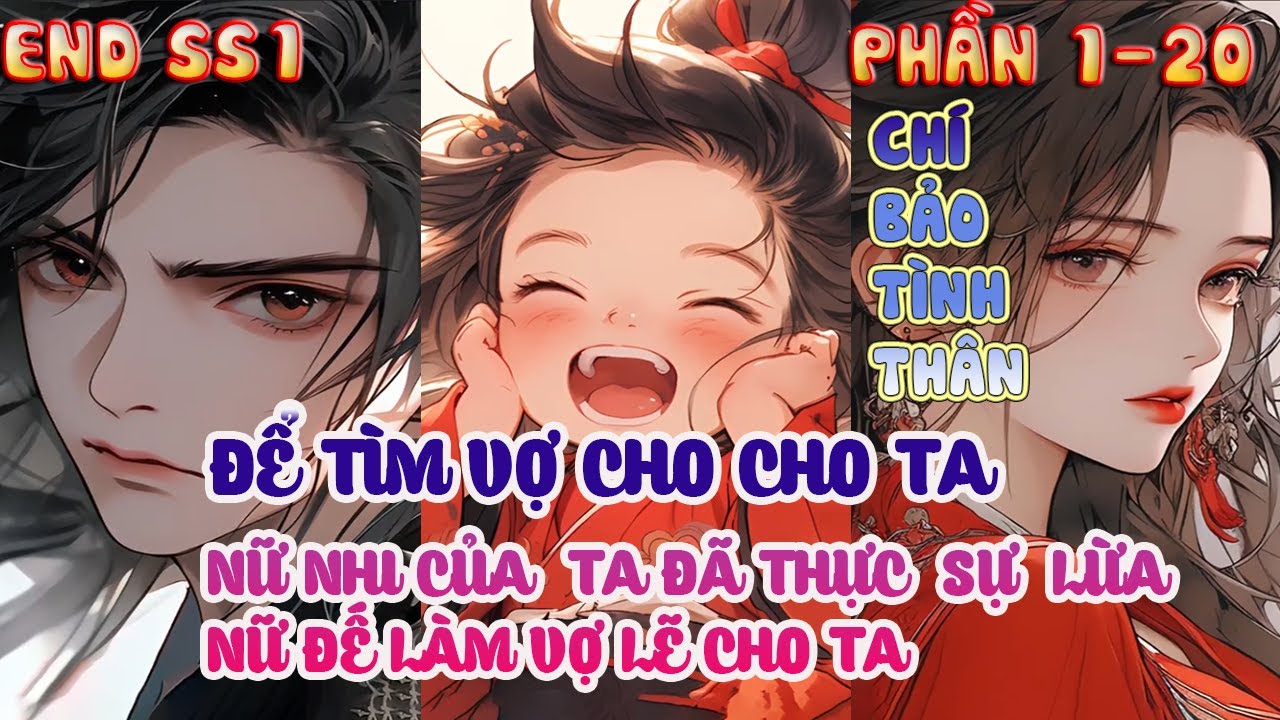 ĐỂ TÌM VỢ CHO TA  NỮ NHI CỦA TA  ĐÃ THỰC SỰ LỪA NỮ ĐẾ LÀM VỢ LẼ CHO TA |SS1