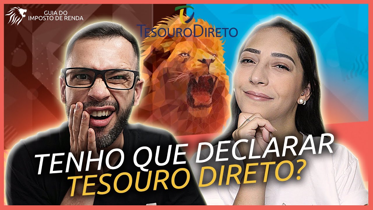 Como DECLARAR o TESOURO DIRETO no IMPOSTO DE RENDA? É obrigatório? 🦁GUIA do IMPOSTO de RENDA💸