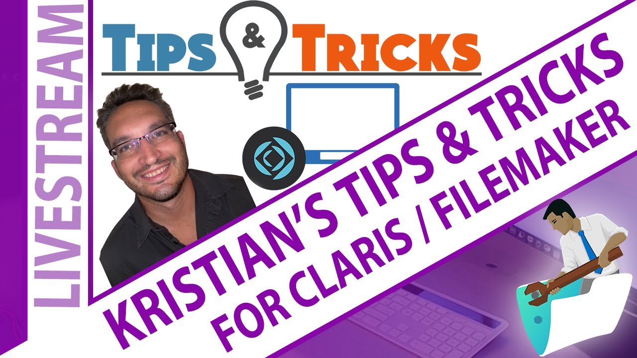Kristian's Collection of Tips and Tricks for FileMaker - Claris FileMaker Tips and Tricks