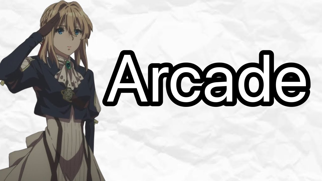 Violet Evergarden (AMV) Arcade