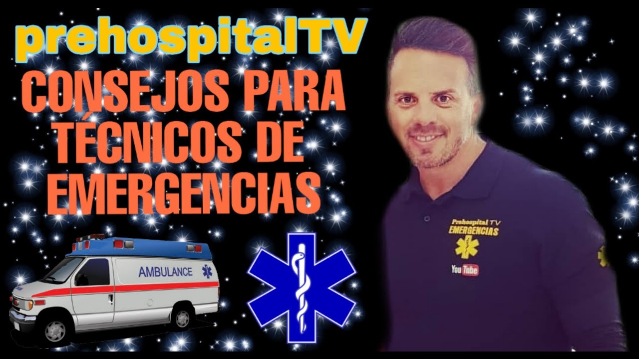 CONSEJOS PARA TÉCNICOS DE EMERGENCIAS  NOVATOS