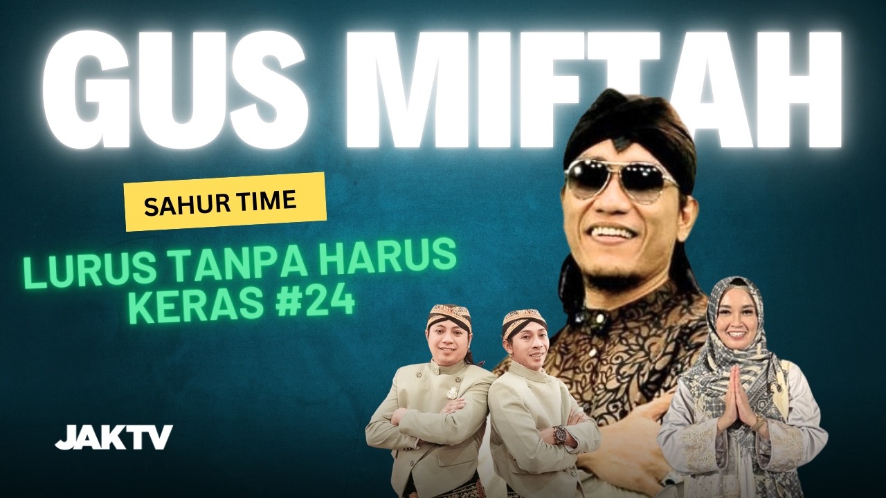 SAHUR TIME BERSAMA GUS MIFTAH 