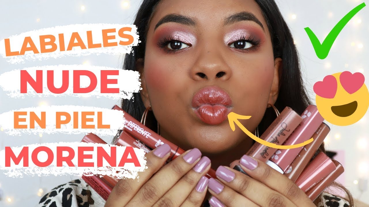 10 LABIALES NUDE perfectos en piel morena | económicos y colombianos