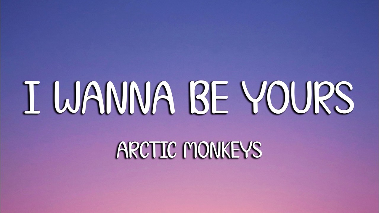 Arctic Monkeys - I Wanna Be Yours (Lyrics) (Loop Video)