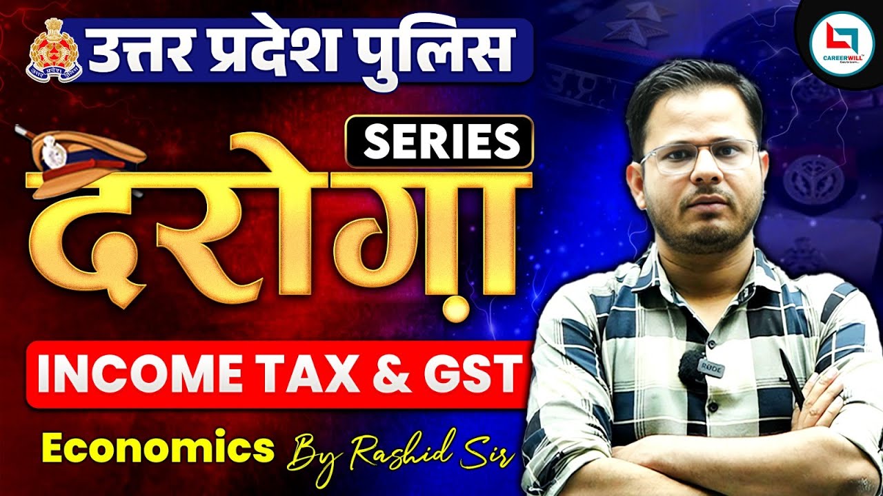 UP Police दरोगा Series | Economics #01 | Income Tax & GST | Economics By Rashid Sir #UPSI