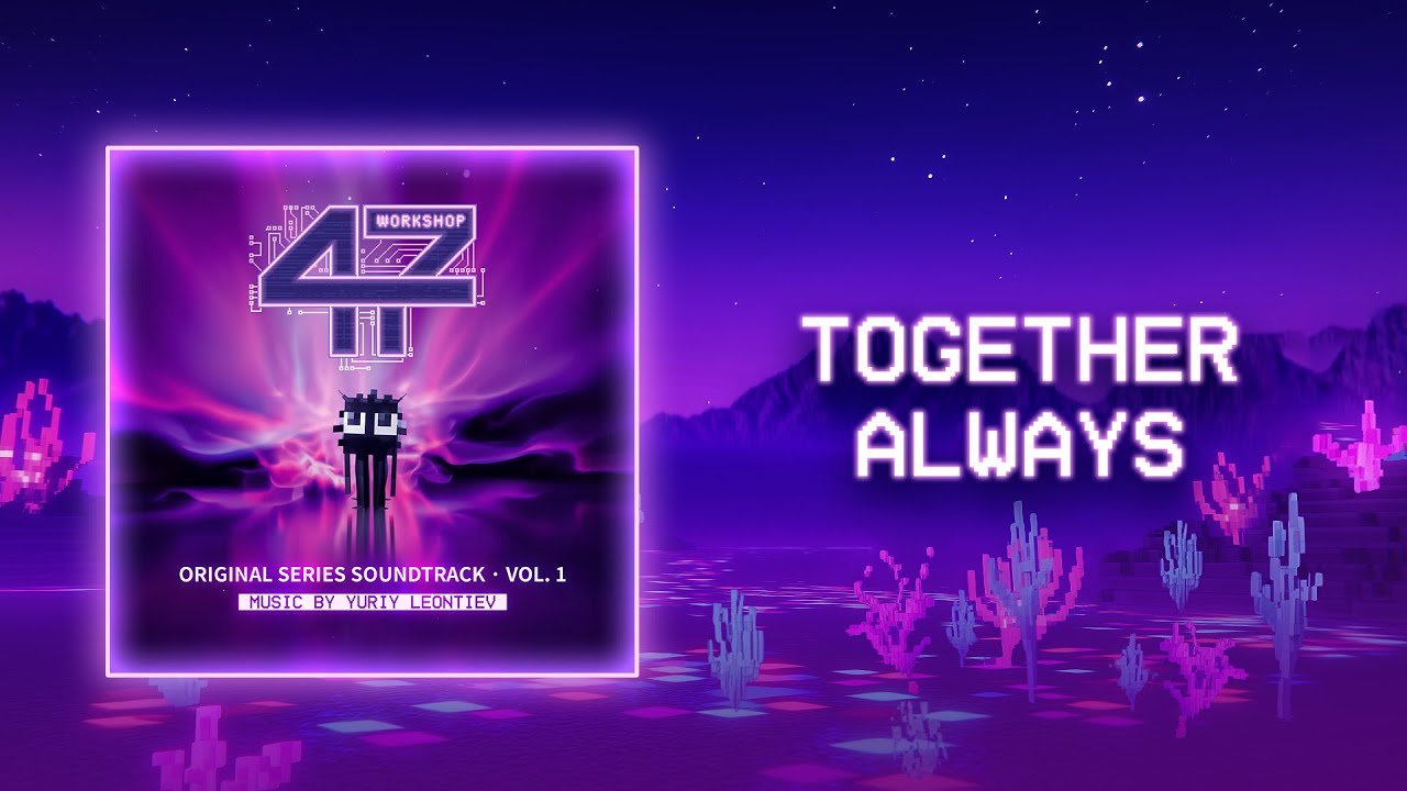 Together Always - Мастерская [47] (Original Series Soundtrack) | Music by Yuriy Leontiev