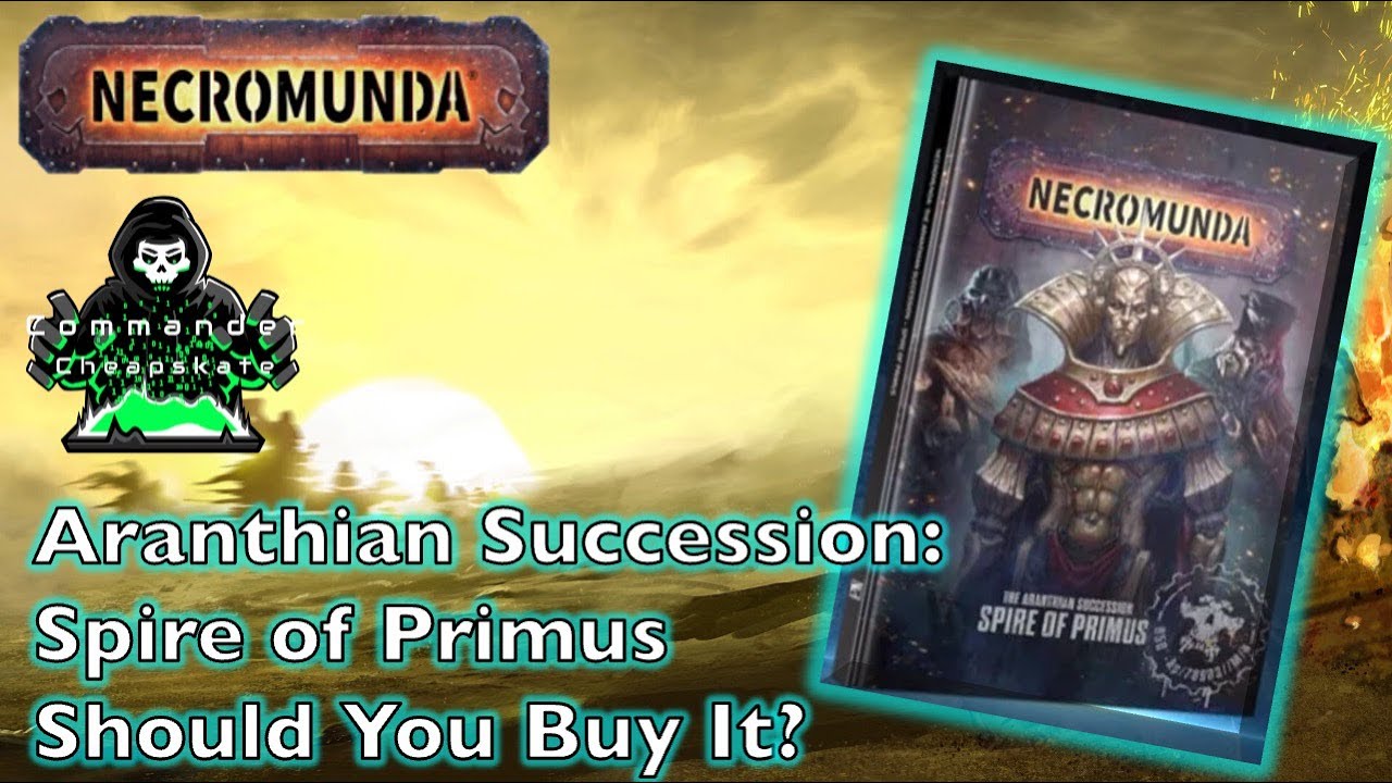 Necromunda Aranthain Succession Part 4:  Spire of Primus Review