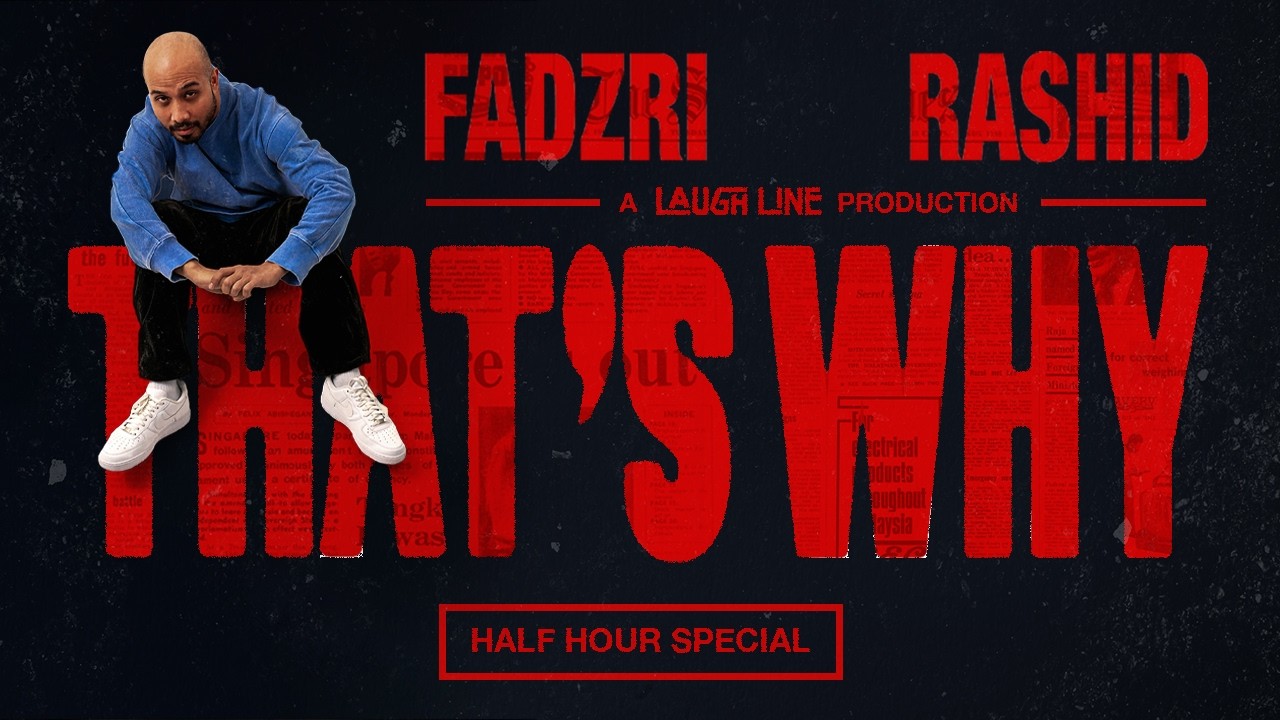 Fadzri Rashid : THATS WHY - Full Half Hour Special