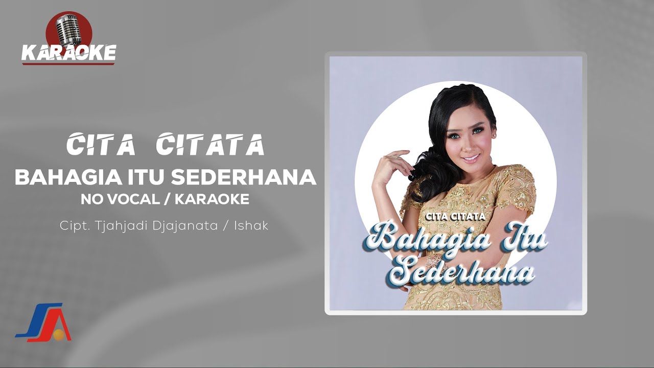Cita Citata - Bahagia Itu Sederhana (Official Karaoke Video) | No Vocal
