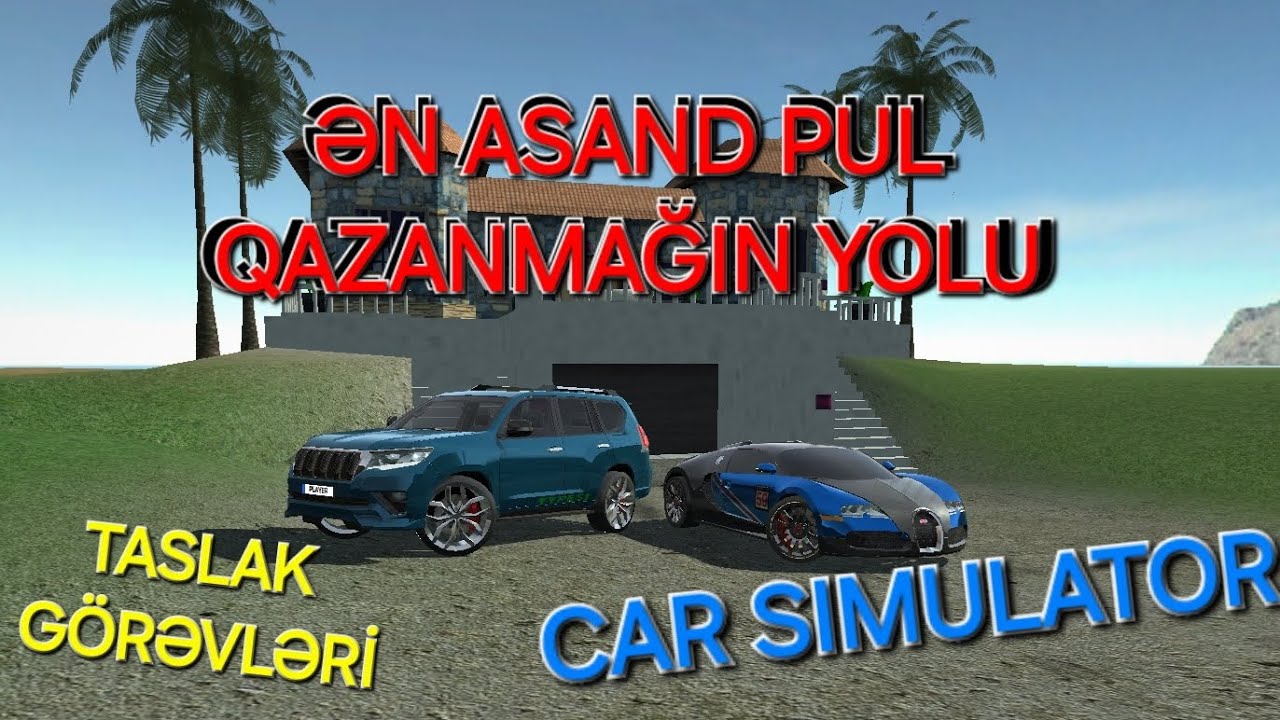 CAR SIMULATOR ---- PUL QAZANMAĞIN ƏN ASAND YOLLARI